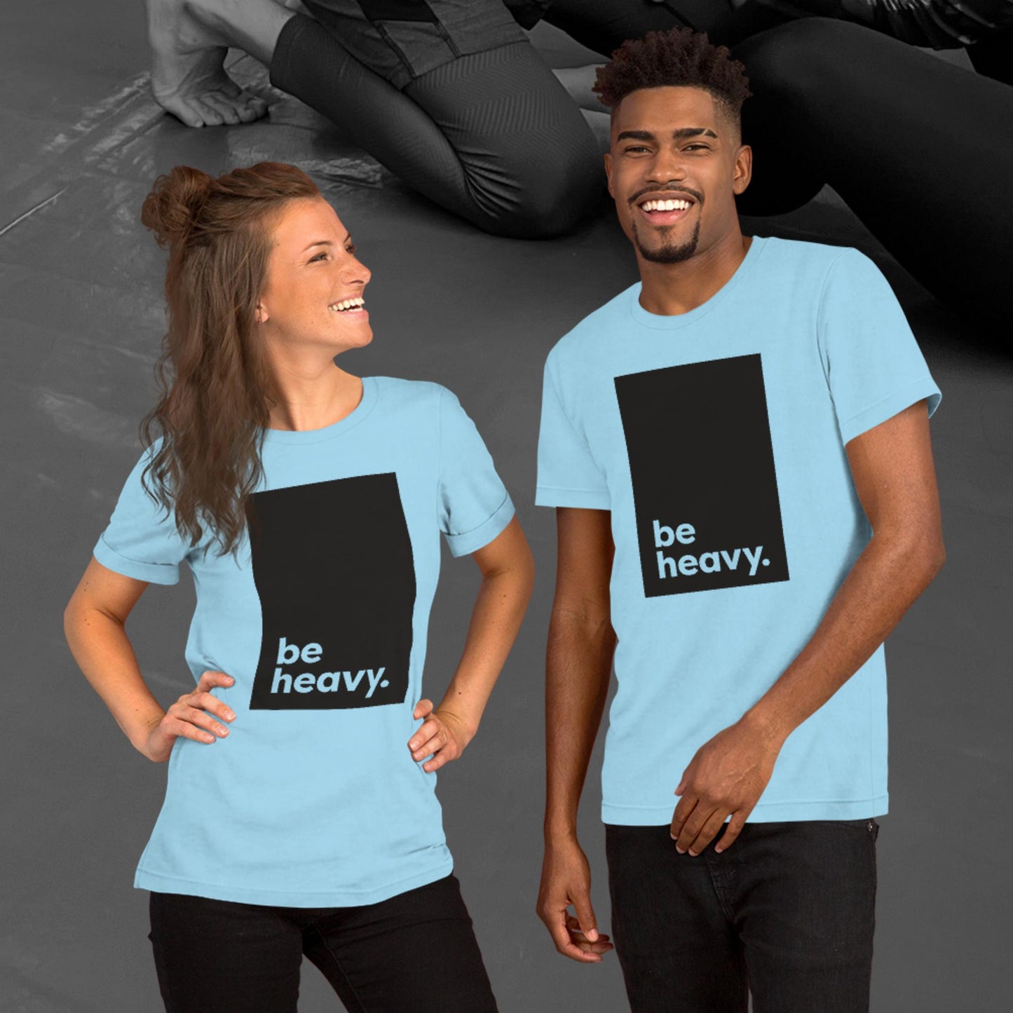 be heavy, Unisex t-shirt