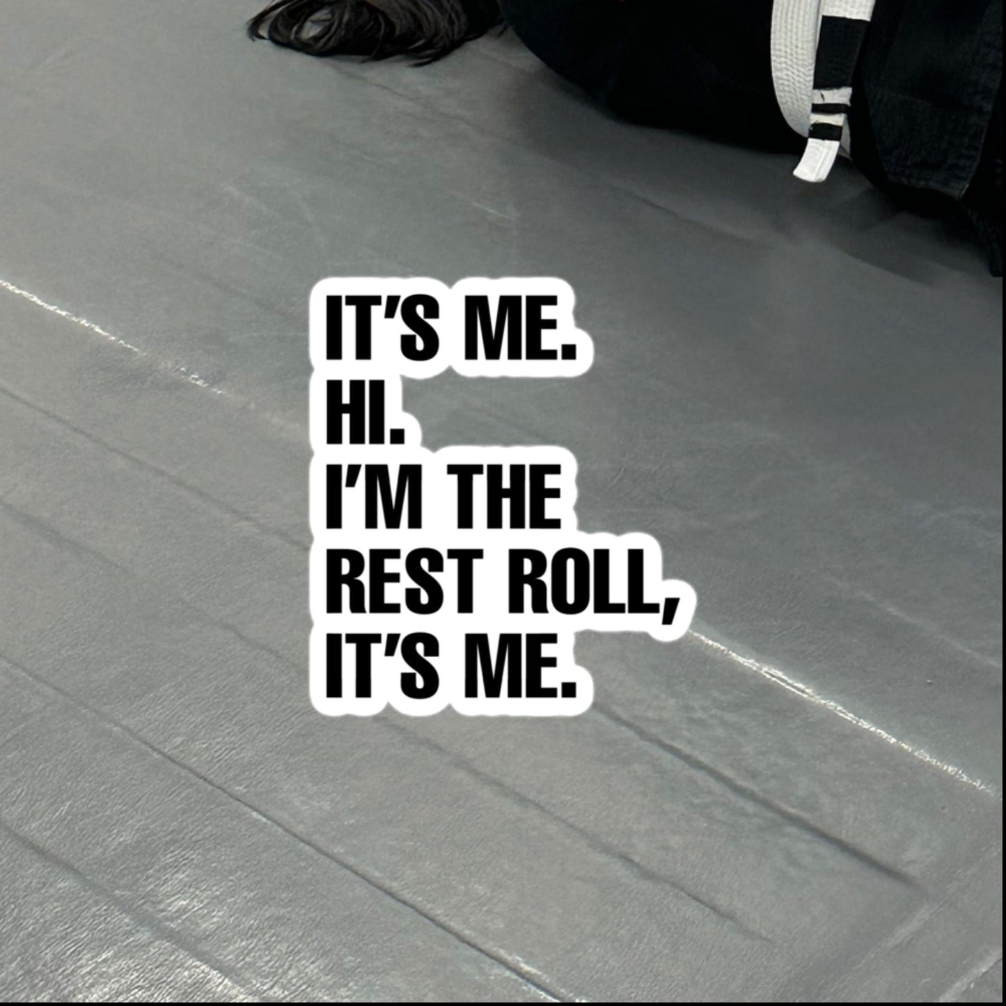 Rest Roll, Vinyl Sticker