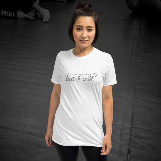 But I Will, Short-Sleeve Unisex T-Shirt