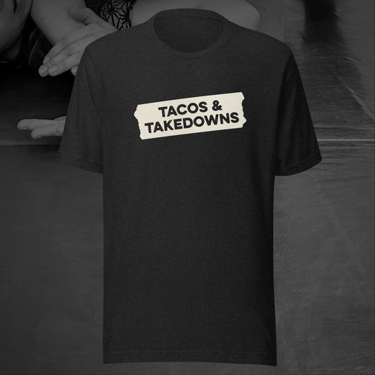 Tacos & Takedowns, Unisex t-shirt