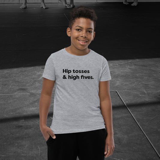 Hip tosses & high fives, Youth Short Sleeve T-Shirt